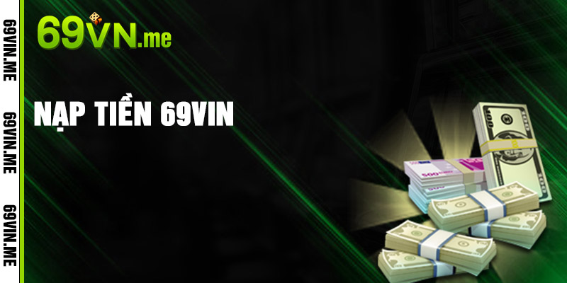 Nạp Tiền 69vin